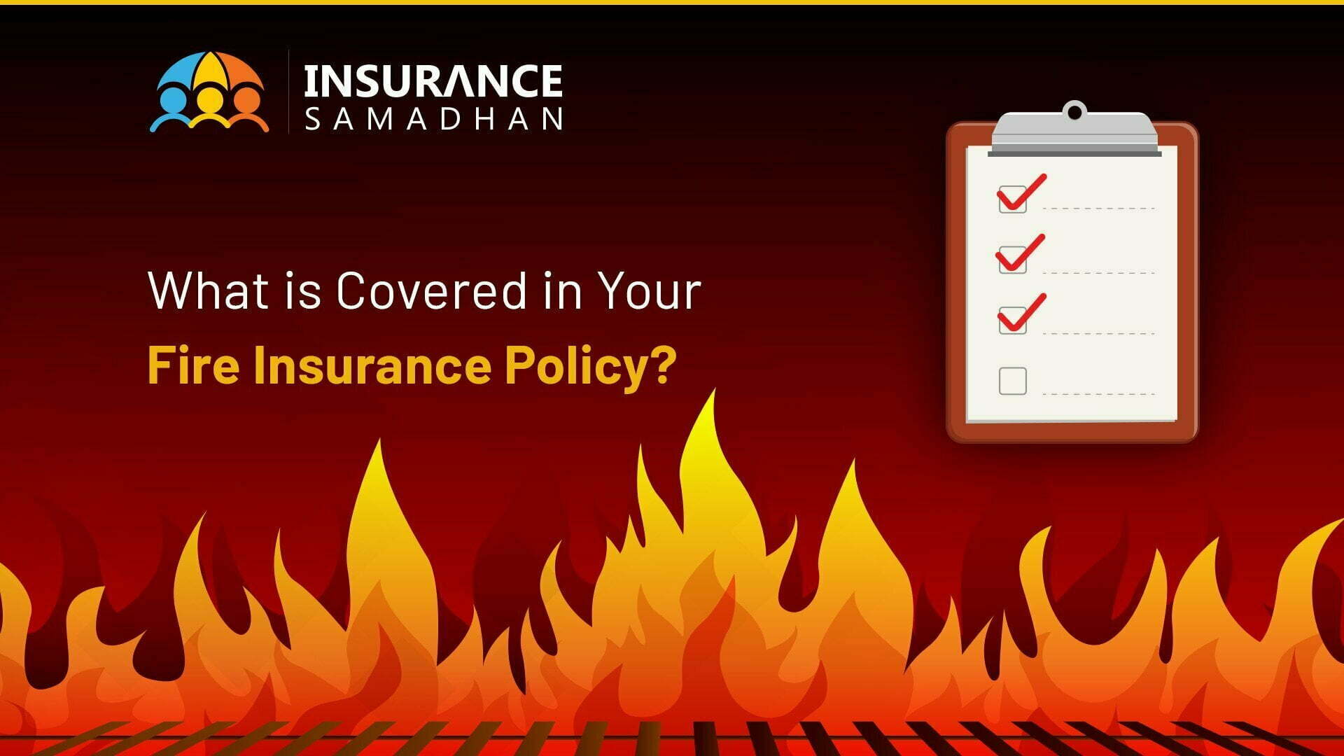 What is Covered in Your Fire Insurance Policy?