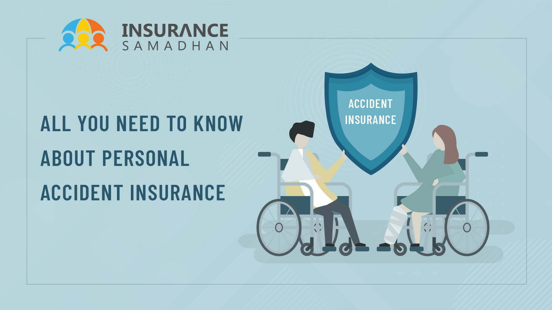 All You Need to Know About Personal Accident Insurance