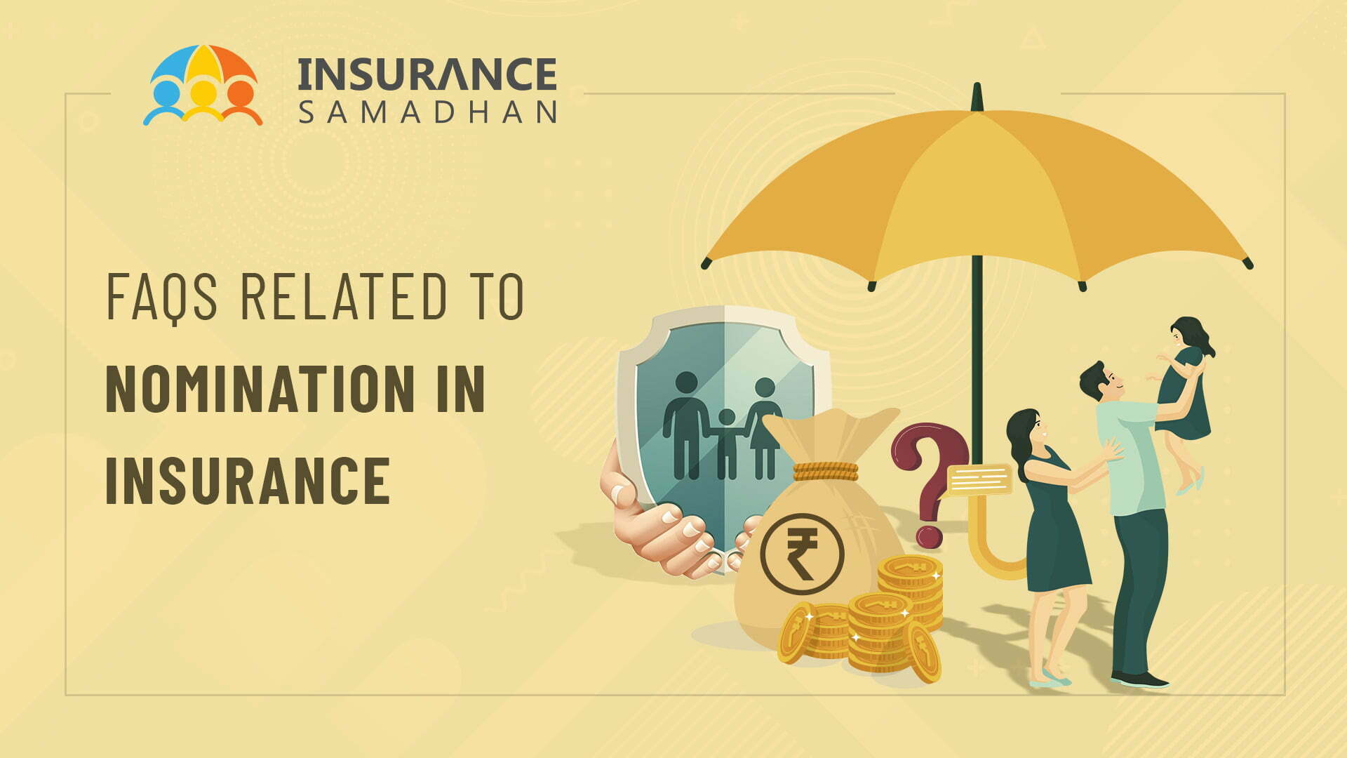 FAQs Related to Nomination in Insurance