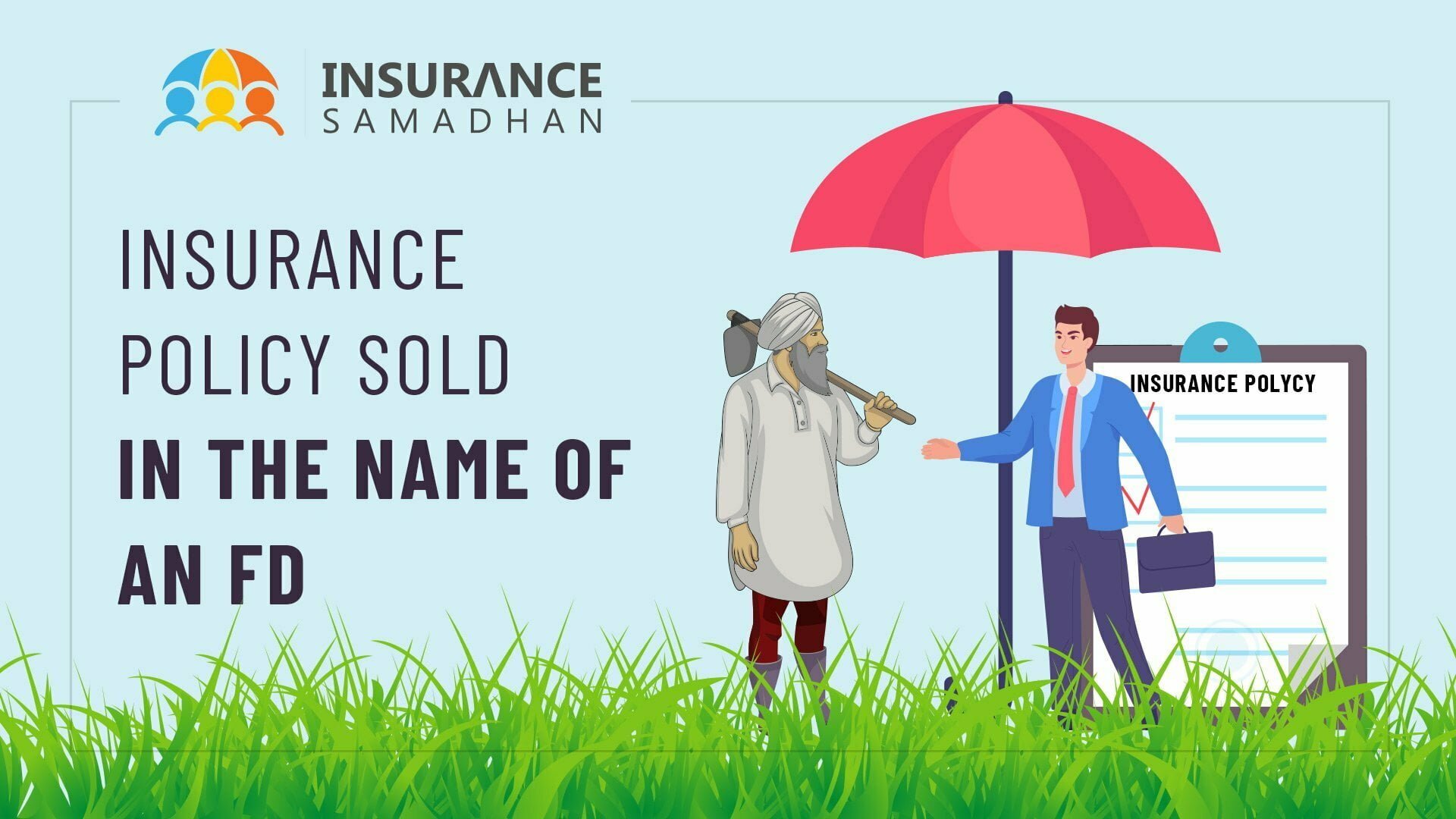 Insurance Policy Sold in the Name of Fixed Deposit
