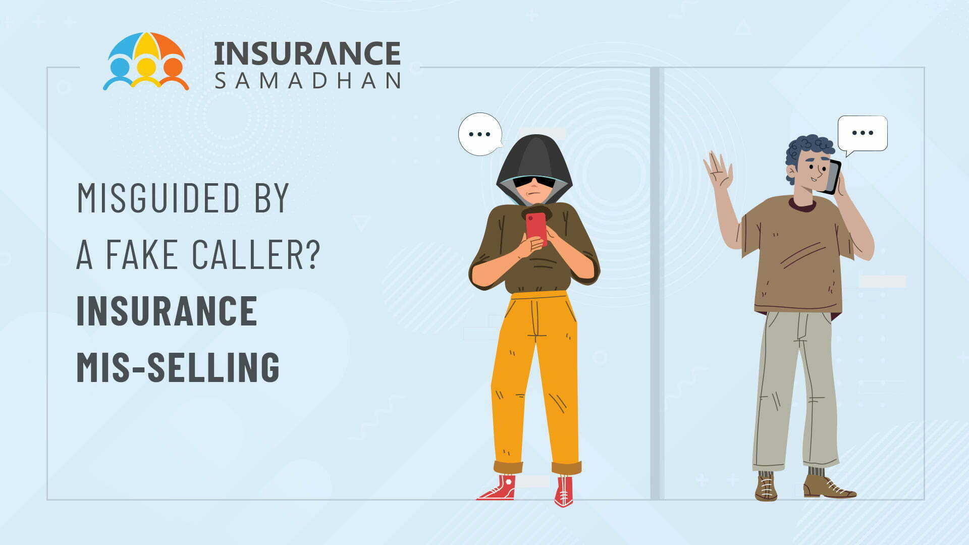 Misguided By a Fake Caller? - Insurance Mis-selling