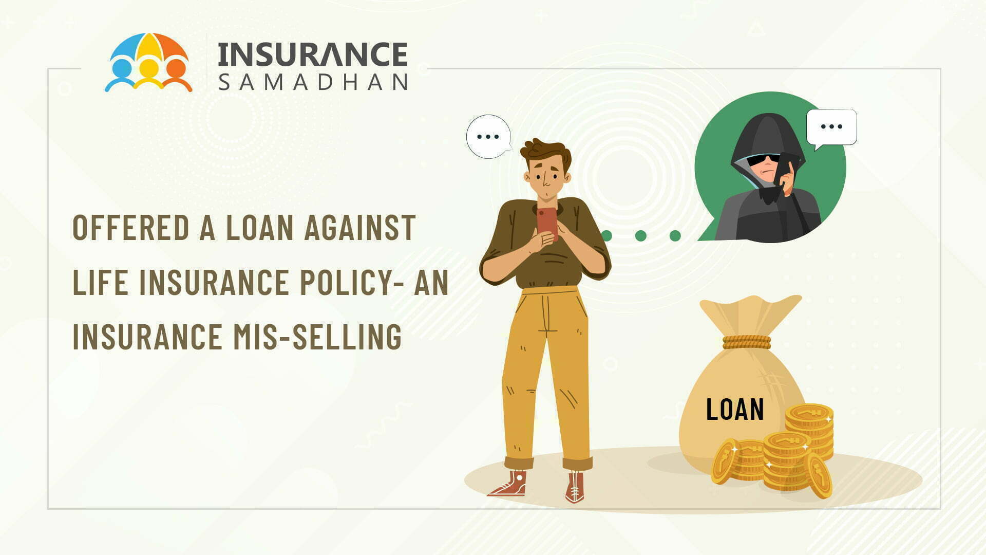 Offered a Loan Against Life Insurance Policy?