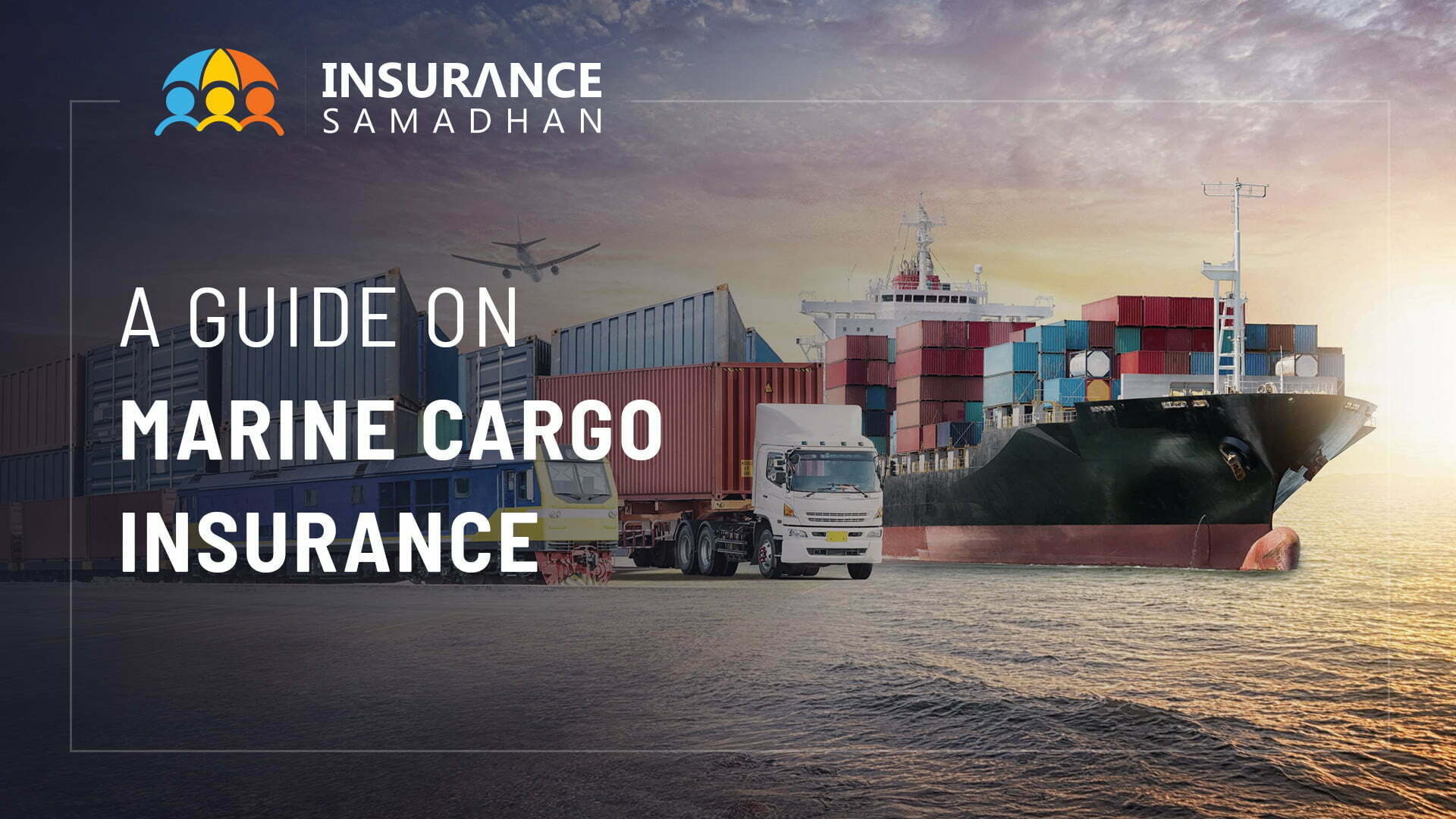 A Guide on Marine Cargo Insurance