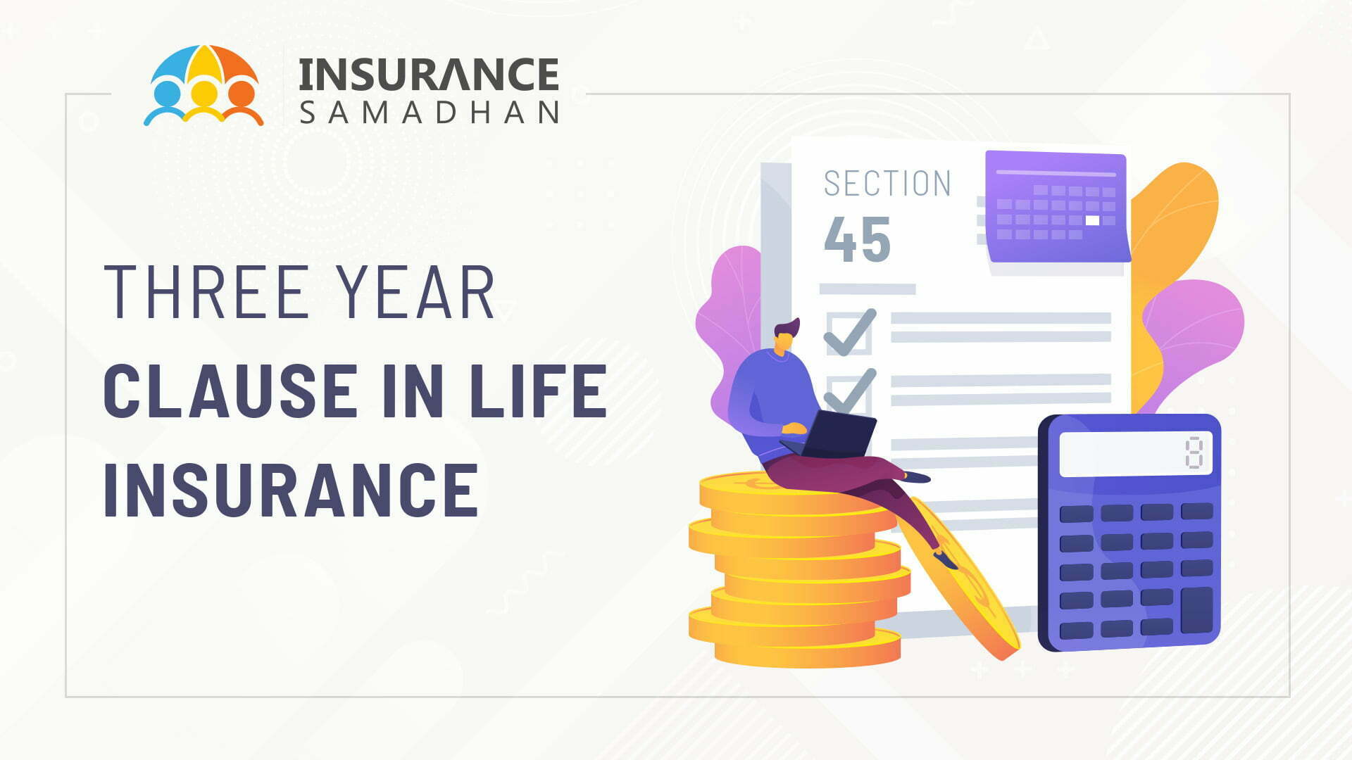 Do You Know the Three Year Clause in Life Insurance?