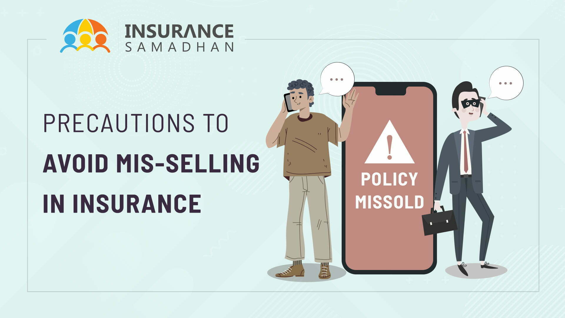 Precautions to Avoid Mis-selling in Insurance