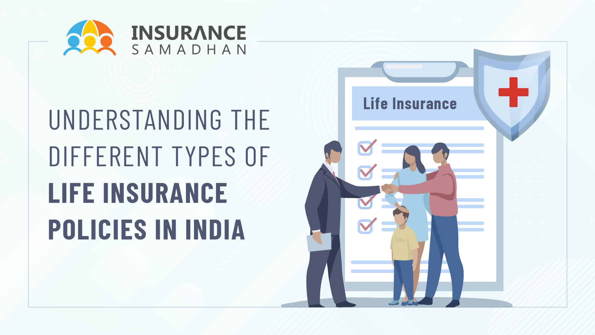 Understanding the Different Types of Life Insurance Policies in India