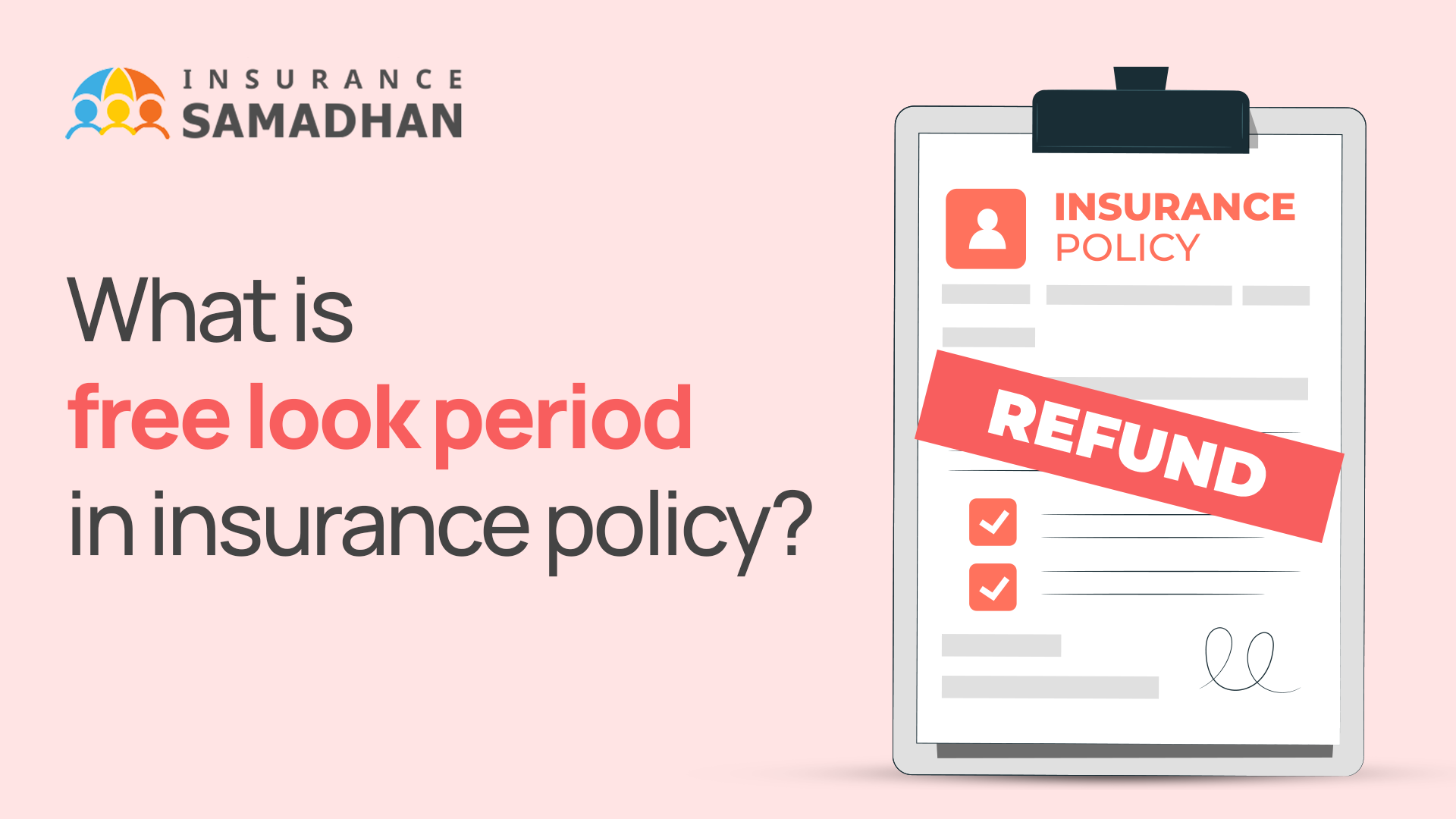 What is Free-look Period in Insurance Policy