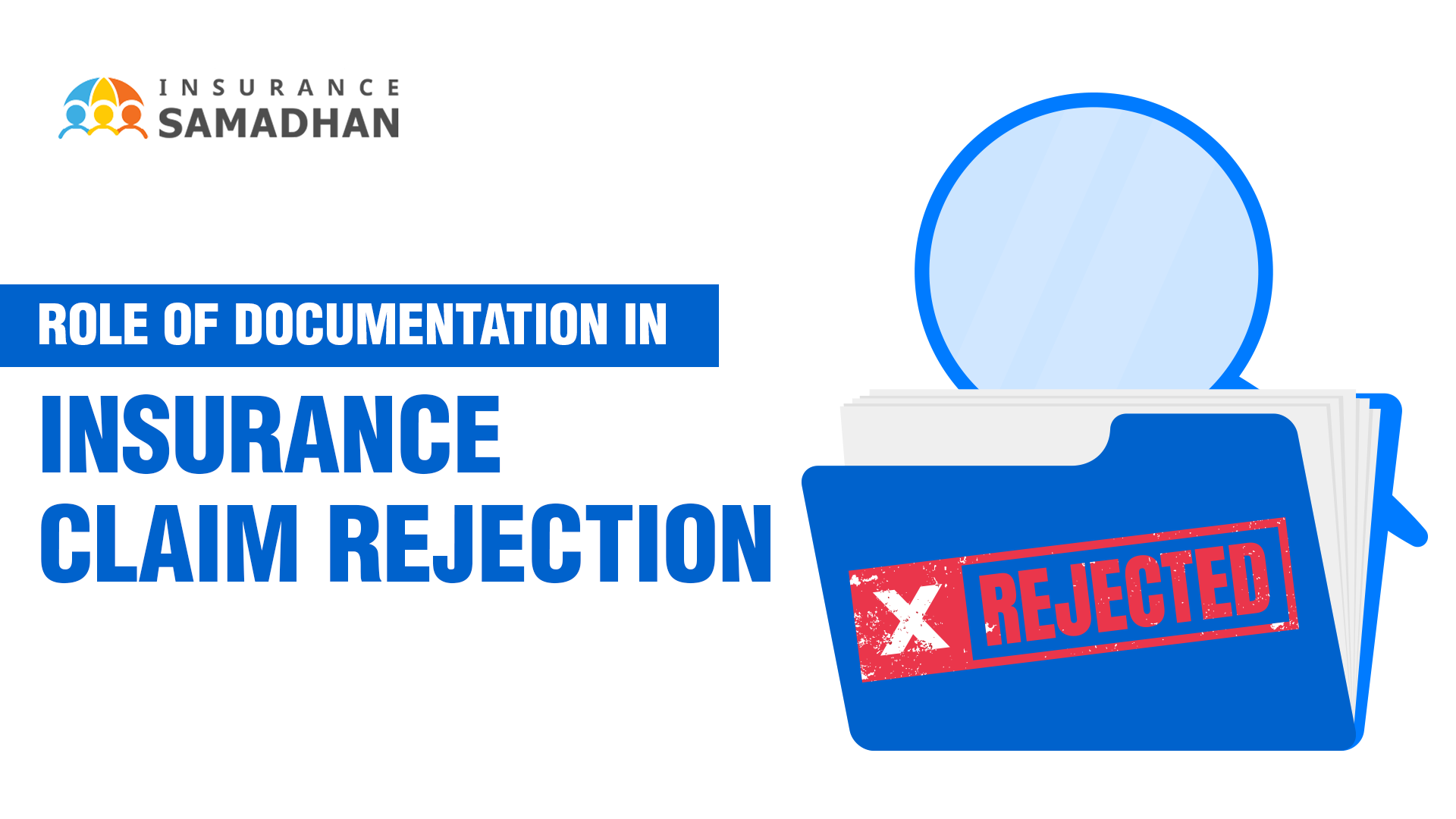 Role of Documentation in Insurance Claim Rejection