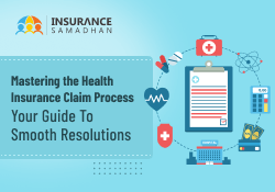 Mastering the Health Insurance Claim Process - Insurance Samadhan
