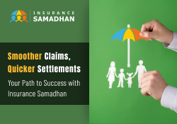Smoother Claims, Quicker Settlements: Your Path to Success with Insurance Samadhan