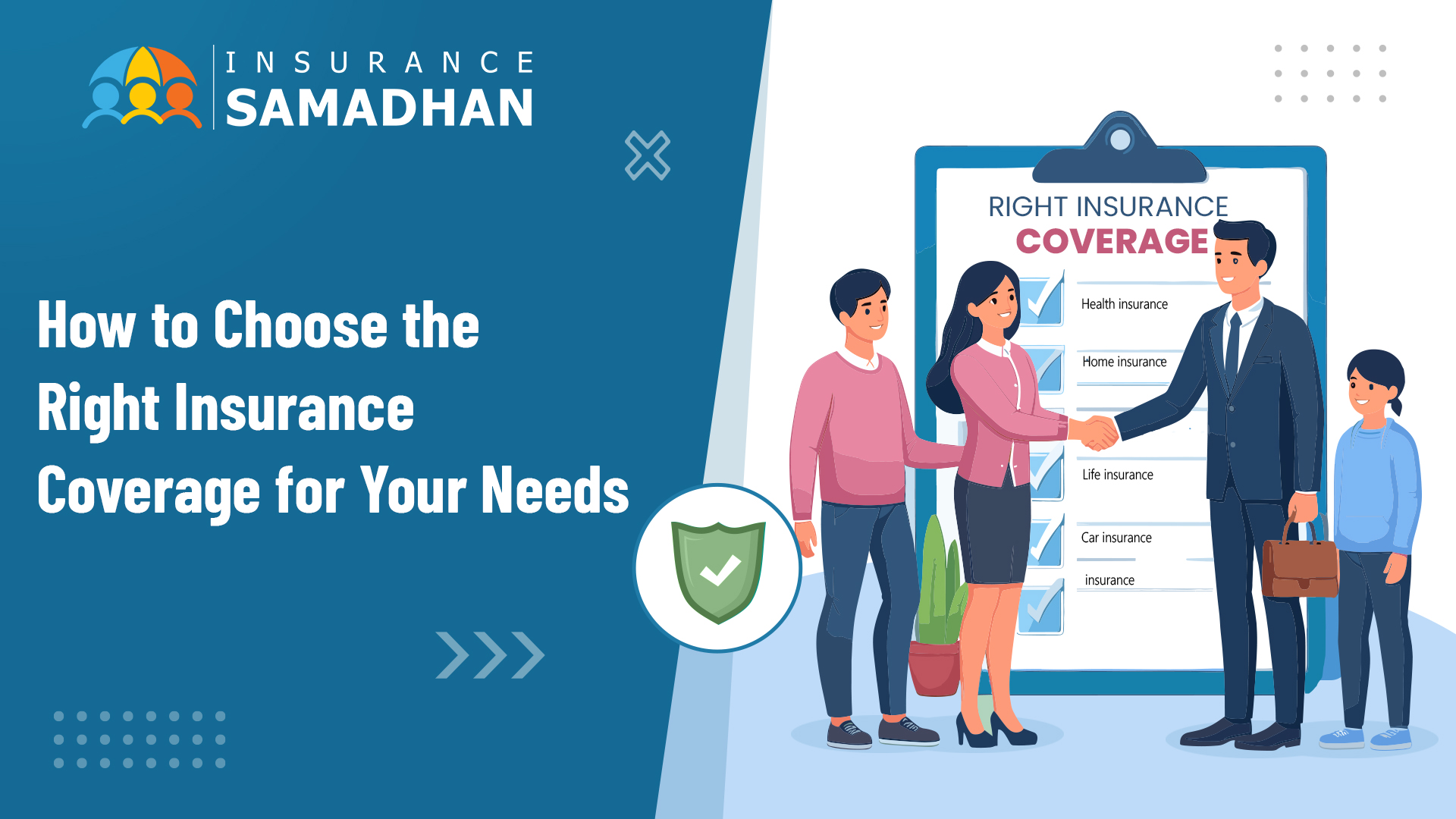 How to Choose the Right Insurance Coverage for Your Needs