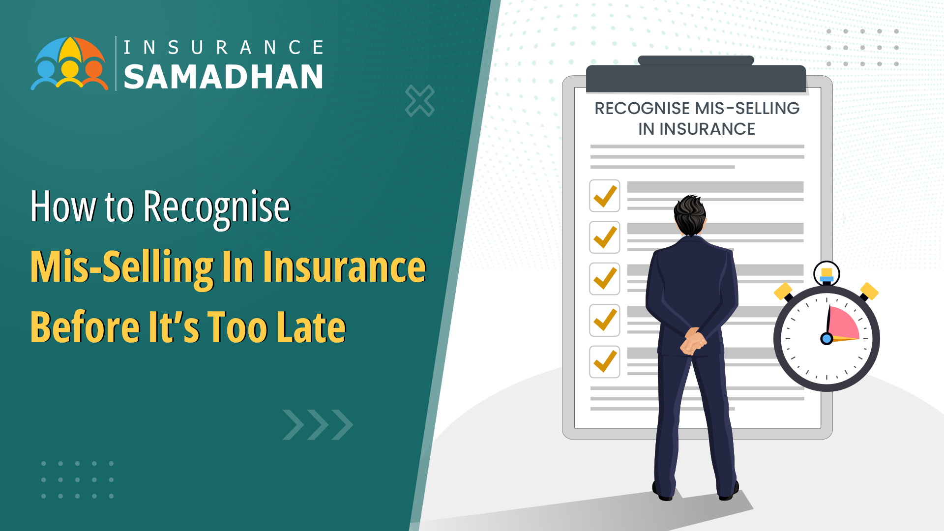 How to Recognise Mis-Selling In Insurance Before It’s Too Late