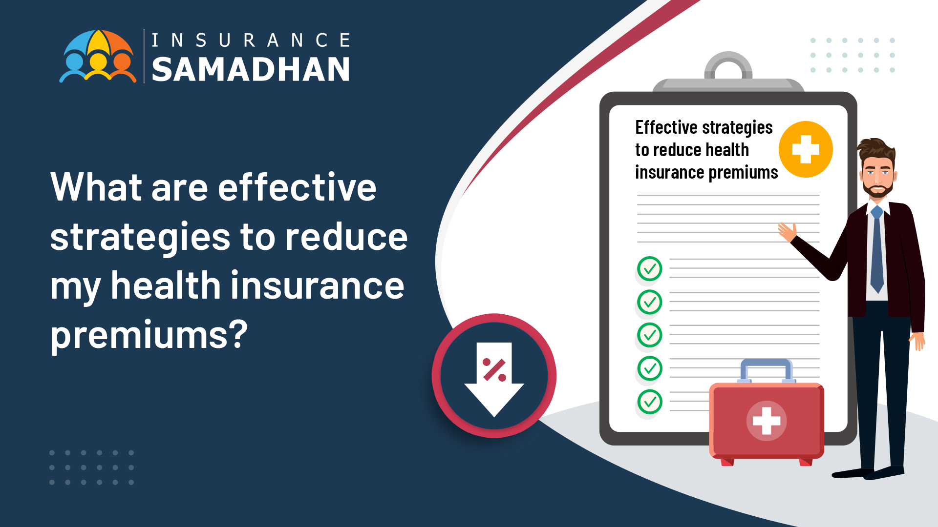 What Are Effective Strategies To Reduce My Health Insurance Premiums?